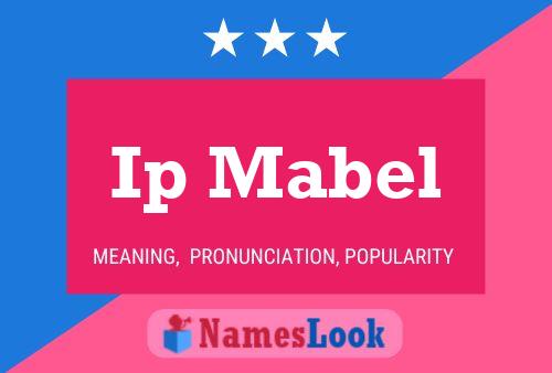 Ip Mabel Name Poster