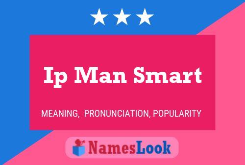 Ip Man Smart Name Poster