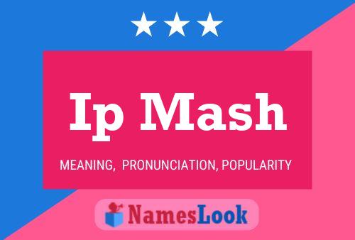 Ip Mash Name Poster