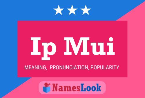 Ip Mui Name Poster