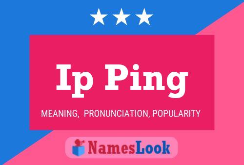 Ip Ping Name Poster