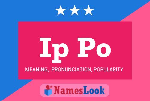 Ip Po Name Poster