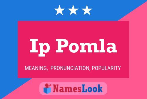 Ip Pomla Name Poster