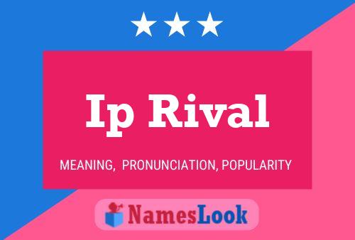 Ip Rival Name Poster