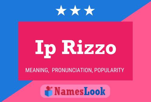 Ip Rizzo Name Poster