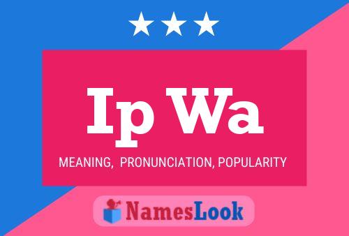 Ip Wa Name Poster