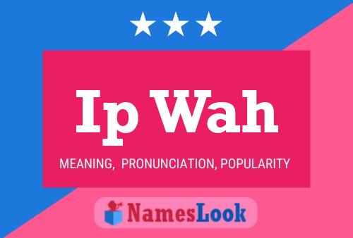 Ip Wah Name Poster