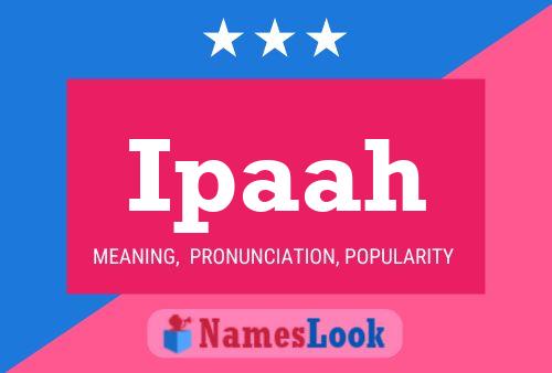 Ipaah Name Poster