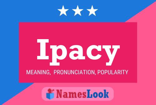 Ipacy Name Poster