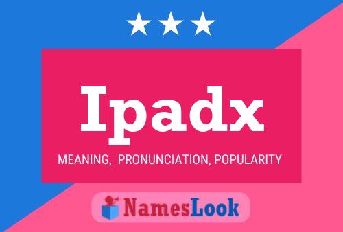 Ipadx Name Poster