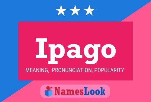 Ipago Name Poster