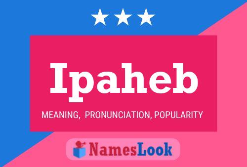 Ipaheb Name Poster