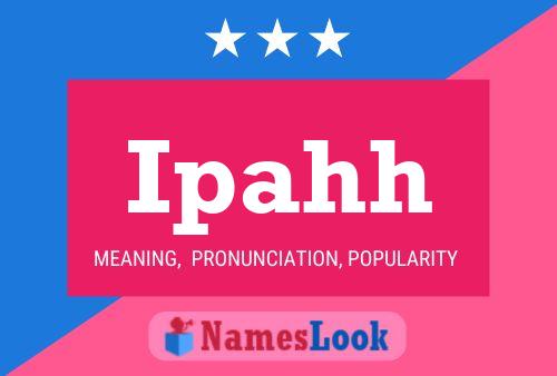 Ipahh Name Poster