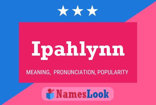 Ipahlynn Name Poster