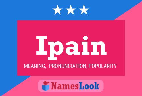 Ipain Name Poster