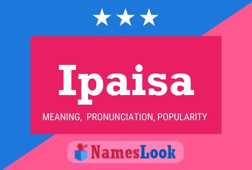 Ipaisa Name Poster