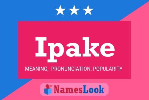 Ipake Name Poster