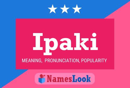 Ipaki Name Poster