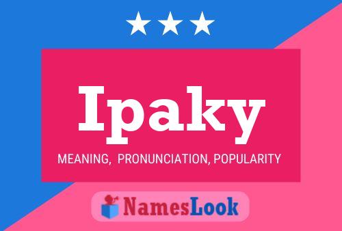 Ipaky Name Poster