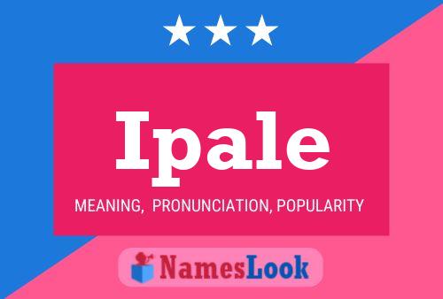 Ipale Name Poster