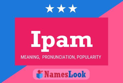 Ipam Name Poster