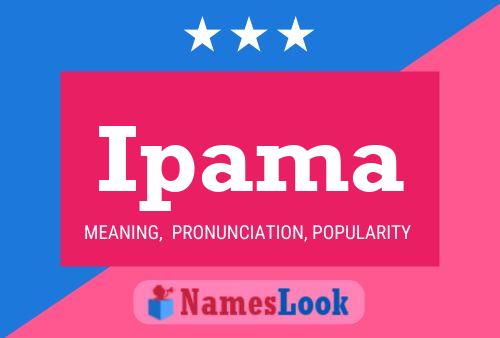 Ipama Name Poster