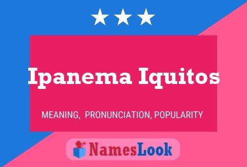 Ipanema Iquitos Name Poster