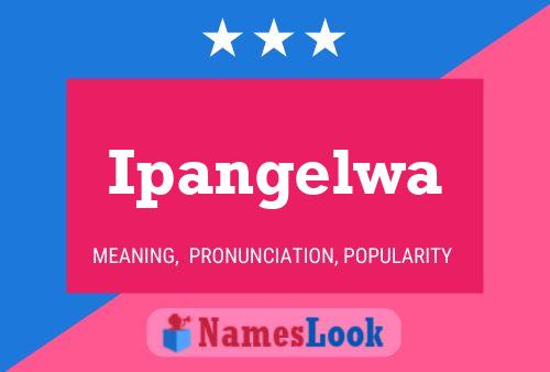 Ipangelwa Name Poster