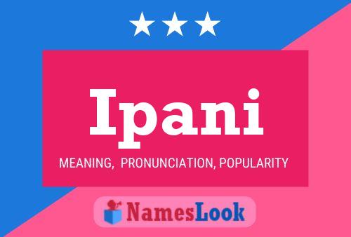 Ipani Name Poster