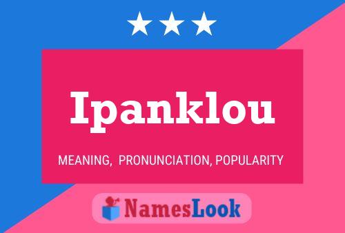 Ipanklou Name Poster