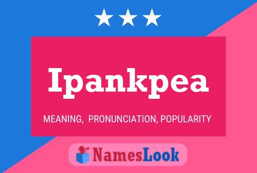 Ipankpea Name Poster