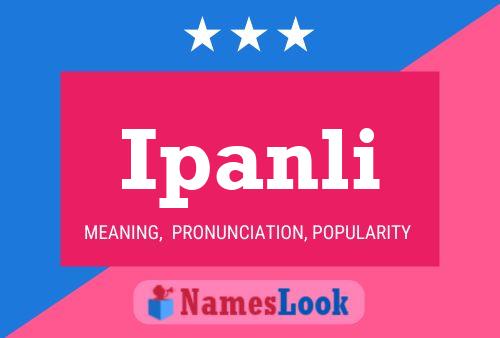 Ipanli Name Poster