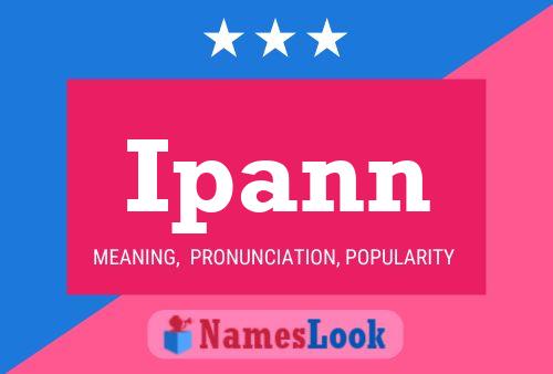 Ipann Name Poster