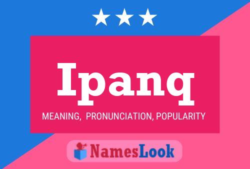 Ipanq Name Poster