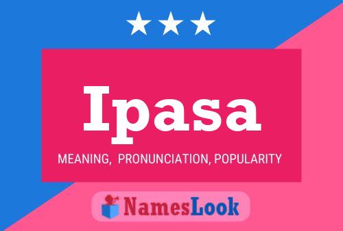 Ipasa Name Poster