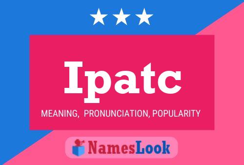 Ipatc Name Poster