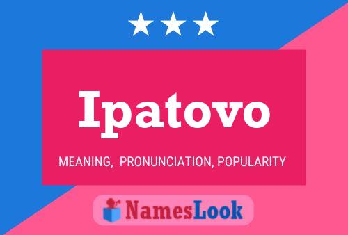 Ipatovo Name Poster