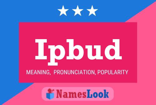 Ipbud Name Poster