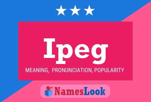 Ipeg Name Poster