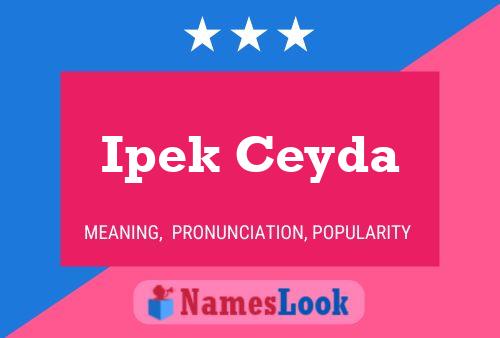 Ipek Ceyda Name Poster