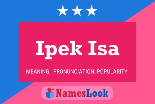 Ipek Isa Name Poster