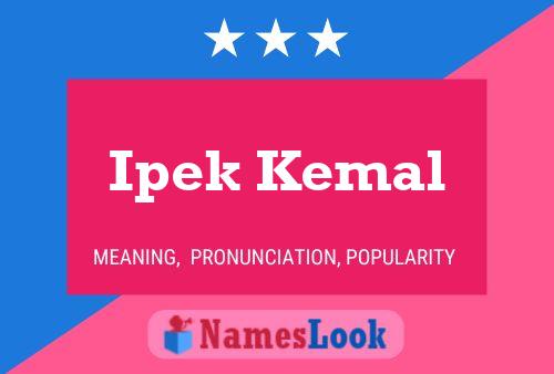 Ipek Kemal Name Poster