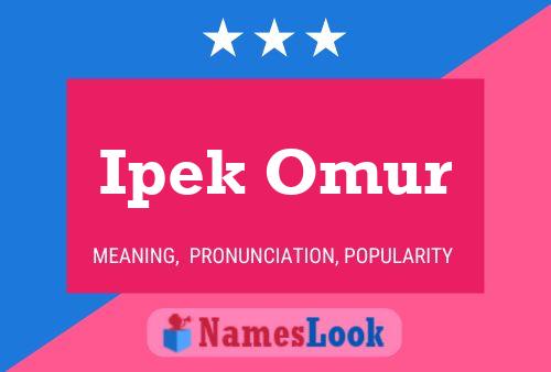 Ipek Omur Name Poster