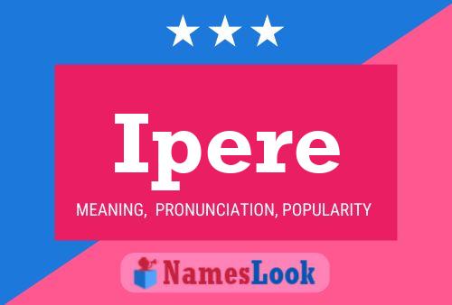 Ipere Name Poster