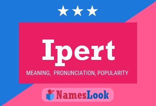 Ipert Name Poster