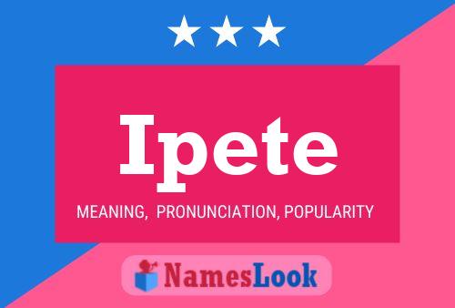 Ipete Name Poster