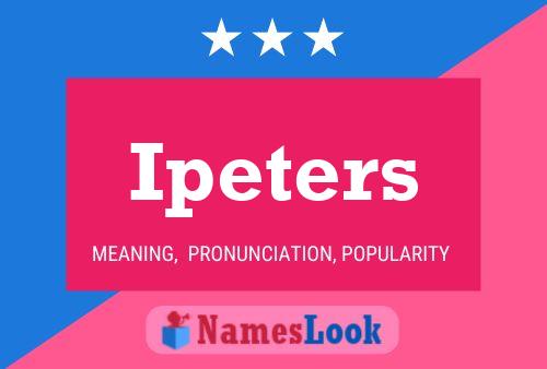 Ipeters Name Poster