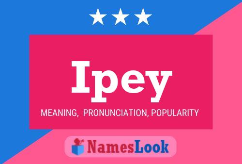 Ipey Name Poster