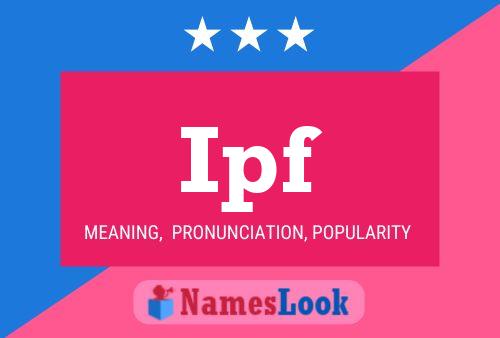 Ipf Name Poster