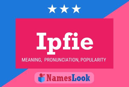 Ipfie Name Poster